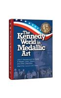 The Kennedy World in Medallic Art