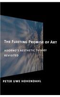 The Fleeting Promise of Art
