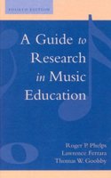 A Guide to Research in Music Education