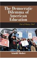 Democratic Dilemma of American Education: Out of Many, One?