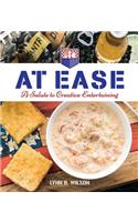 At Ease: A Salute to Creative Entertaining