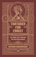 Tortured for Christ