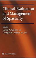 Clinical Evaluation and Management of Spasticity