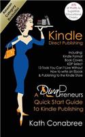 Kindle Direct Publishing. Kindle Format, Book Covers, KDP Select, Kindle Singles, How to Write an eBook & Publishing to the Kindle Store. A DivaPreneur's Quick Start Guide to Kindle Publishing