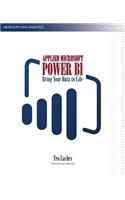Applied Microsoft Power Bi: Bring Your Data to Life!