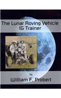 The Lunar Roving Vehicle 1g Trainer