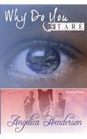 Why Do You Stare?