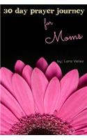 30 Day Prayer Journey for Moms