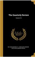 The Quarterly Review; Volume 214