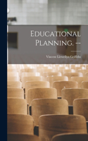 Educational Planning. --