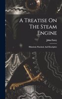A Treatise On The Steam Engine