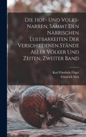 Die Hof- und Volks-Narren, sammt den närrischen Lustbarkeiten der verschiedenen Stände aller Völker und Zeiten, Zweiter Band