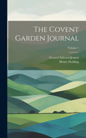 Covent Garden Journal; Volume 1