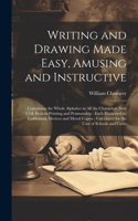 Writing and Drawing Made Easy, Amusing and Instructive