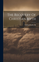Recovery Of Christian Myth