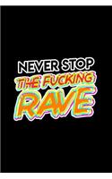 Never Stop The Fucking Rave