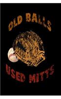 Old Balls Used Mitts: 120 Pages, 6x9 Blank Lined Journal, Perfect For The Co-Ed Baseball Team