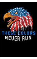 these colors never run