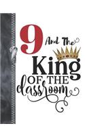 9 And The King Of The Classroom: Rule School Blank Doodling & Drawing Art Book Sketchbook Journal For Nine Year Old Boys