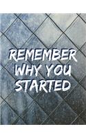 Remember Why You Started