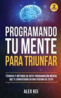 Programando tu Mente para Triunfar