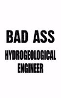 Badass Hydrogeological Engineer: Cool Hydrogeological Engineer Notebook, Journal Gift, Diary, Doodle Gift or Notebook - 6 x 9 Compact Size- 109 Blank Lined Pages