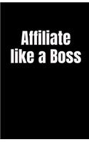 Affiliate Like a Boss