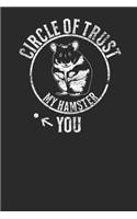 Circle Of Trust My Hamster