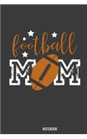 Football Mom Notebook: 100 blank paper 6 x 9 for school boys, girls, kids and pupils princess and prince