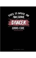This Is What An Awesome Dancer Looks Like: Blank Sheet Music - 12 Staves