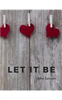 Let It Be: 110 Lined Pages Motivational Notebook with Quote by John Lennon(2 Motivate Yourself)