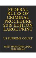 Federal Rules of Criminal Procedure 2019 Edition Large Print