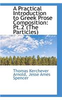 A Practical Introduction to Greek Prose Composition: PT.2