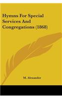 Hymns for Special Services and Congregations (1868)