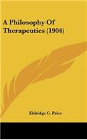 A Philosophy of Therapeutics (1904)