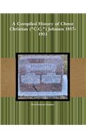 A Compiled History of Chrest Christian (C.C.) Johnsen 1857-1933