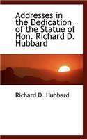 Addresses in the Dedication of the Statue of Hon. Richard D. Hubbard