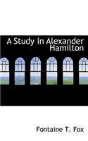 A Study in Alexander Hamilton