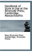 Handbook of Style in Use at the Riverside Press, Cambridge, Massachusetts