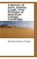 A Memoir of Anne Jemima Cough, First Principal of Newnham College, Cambridge