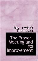 The Prayer-Meeting and Its Improvement