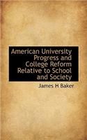 American University Progress and College Reform Relative to School and Society