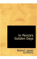 In Persia's Golden Days