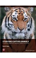 Studying Captive Animals: A Workbook of Methods in Behaviour, Welfare and Ecology