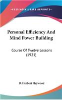 Personal Efficiency And Mind Power Building