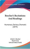 Beecher's Recitations And Readings