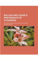 Bullen and Leake's Precedents of Pleadings; With Notes and Rules Related to Pleading