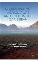 Globalization, Agriculture and Food in the Caribbean