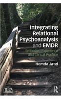 Integrating Relational Psychoanalysis and EMDR: Embodied Experience and Clinical Practice