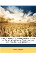 Das Willensproblem Namentlich in Der Englischen Philosophie Des XIX. Jahrhunderts ...
